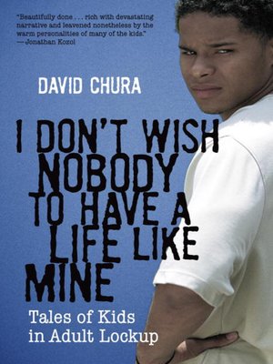 cover image of I Don't Wish Nobody to Have a Life Like Mine